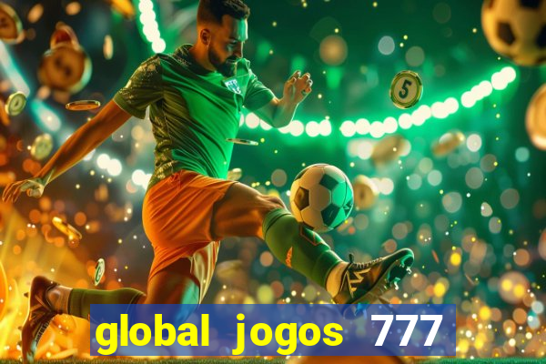 global jogos 777 paga mesmo